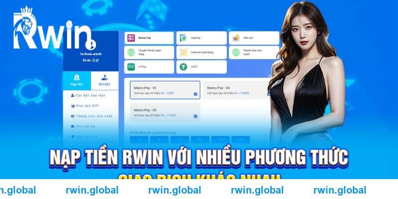 Nạp tiền RWIN với nhiều phương thức giao dịch khác nhau