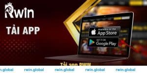 Tải App RWIN Một Vài Dữ Liệu Quan Trọng Người Chơi Cần Nhớ 