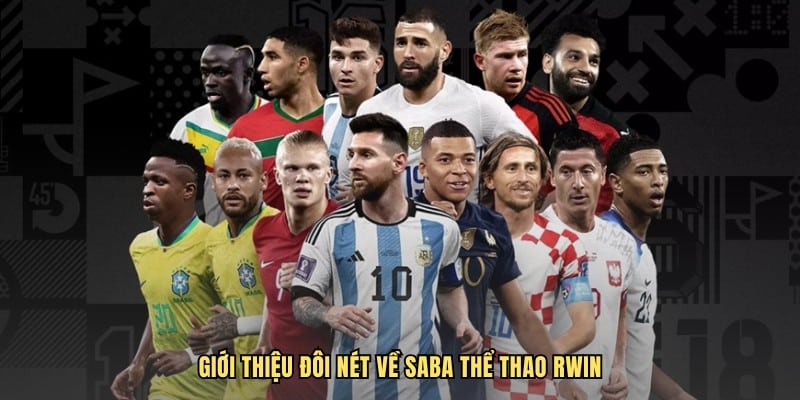 Giới thiệu đôi nét về SABA thể thao RWIN