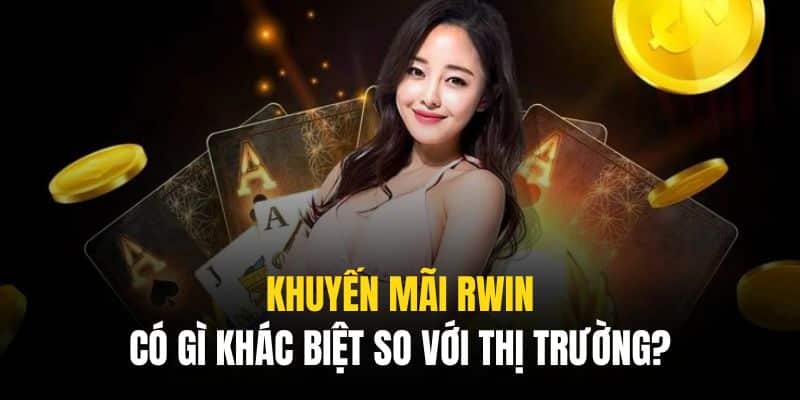 Nhà cái RWIN nổi bật với chuỗi sự kiện rất hoành tráng và quy mô